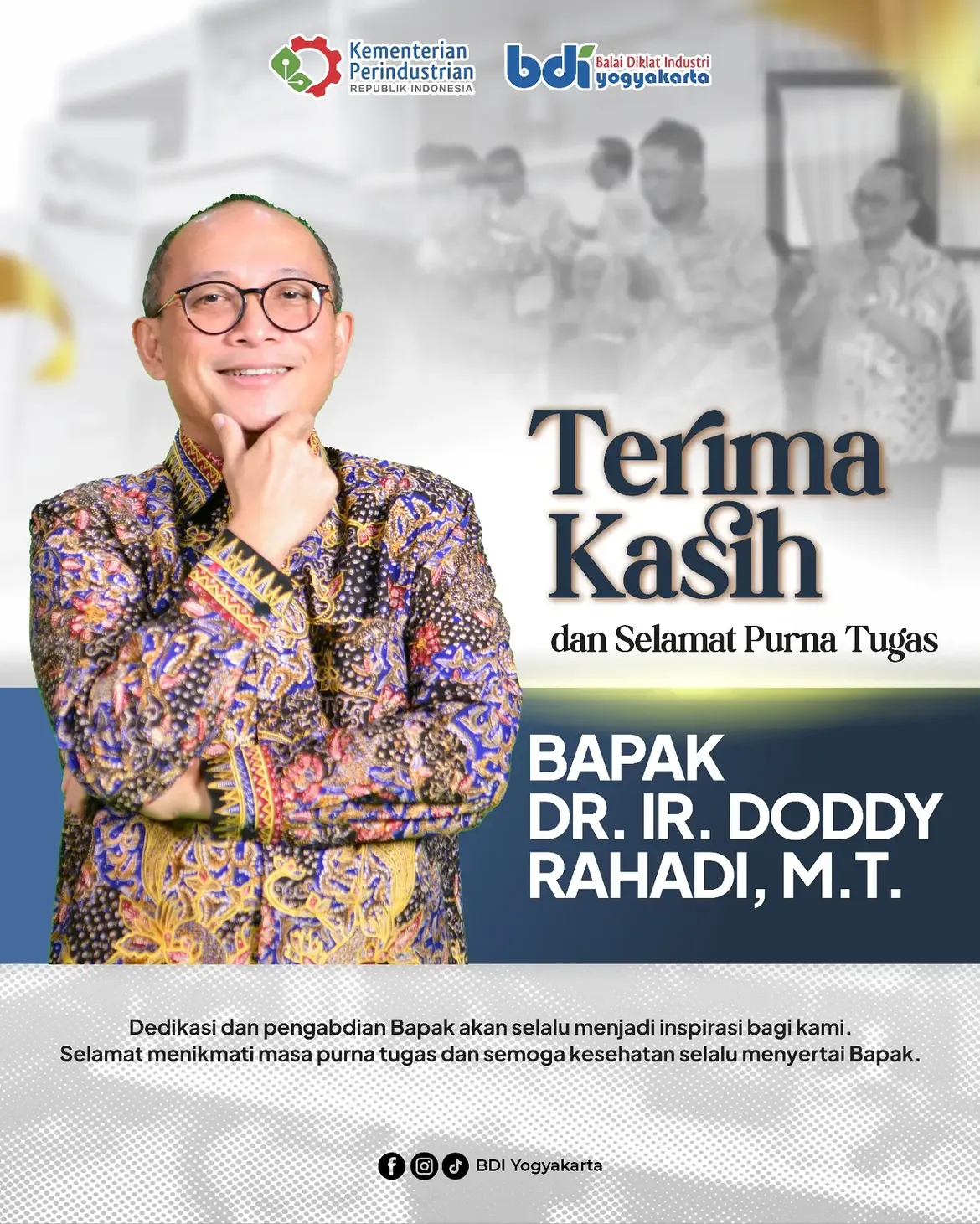 Terima Kasih dan Selamat Purna Tugas kepada Bapak Dr. Ir. Doddy Rahadi, M.T.